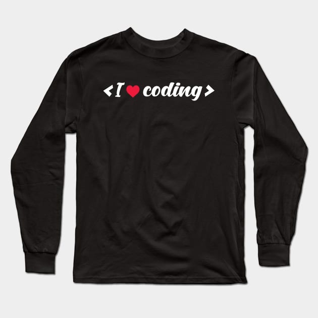 I love coding - programmers t-shirt Long Sleeve T-Shirt by Sezoman